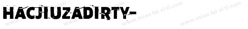 HacjiuzaDirty字体转换