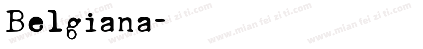 Belgiana字体转换