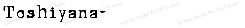 Toshiyana字体转换