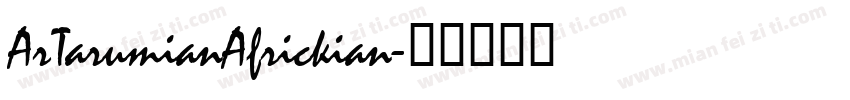 ArTarumianAfrickian字体转换
