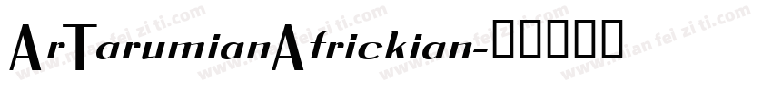ArTarumianAfrickian字体转换