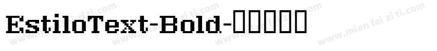 EstiloText-Bold字体转换