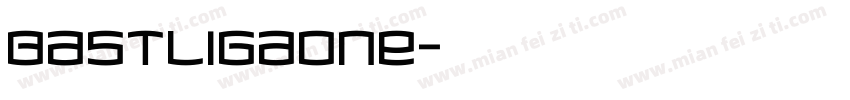 bastligaone字体转换