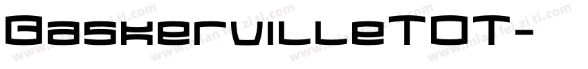 BaskervilleTOT字体转换