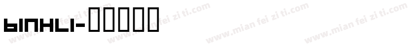BINHLI字体转换