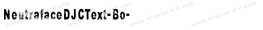 NeutrafaceDJCText-Bo字体转换