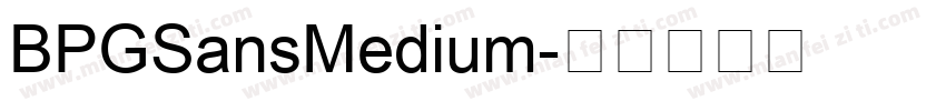 BPGSansMedium字体转换