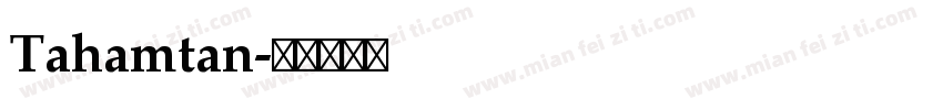 Tahamtan字体转换