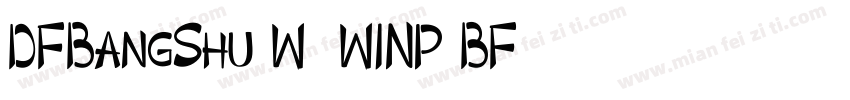 DFBangShu-W8-WINP-BF字体转换