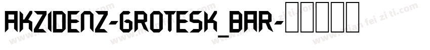 akzidenz-grotesk_bar字体转换