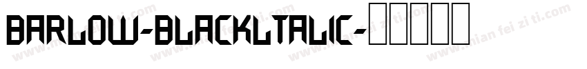 barlow-blackltalic字体转换