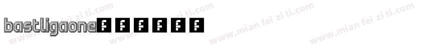 bastligaone字体转换