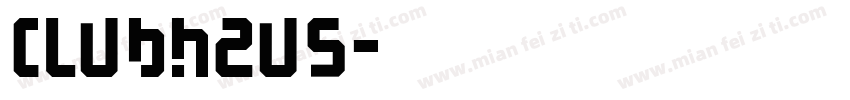 ClubHaus字体转换