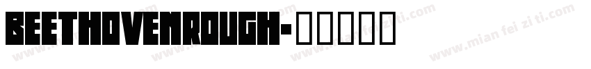 BeethovenRough字体转换