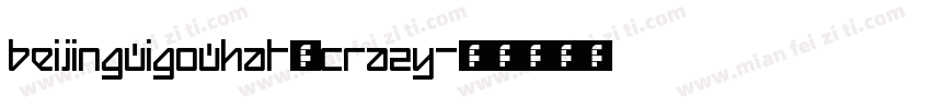 BeijingWigoWhat_crazy字体转换