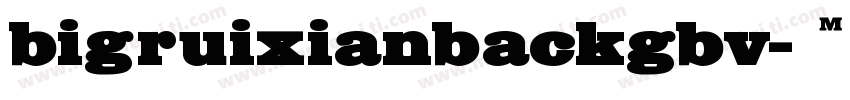 bigruixianbackgbv字体转换