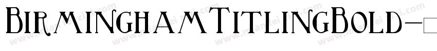 BirminghamTitlingBold字体转换