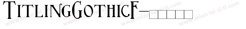 TitlingGothicF字体转换
