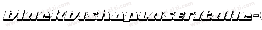 BlackBishopLaserItalic-6W3D字体转换