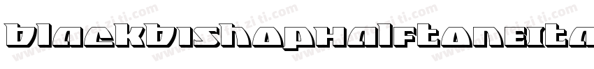 BlackBishopHalftoneItalic-jlzM字体转换