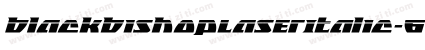 BlackBishopLaserItalic-6W3D字体转换