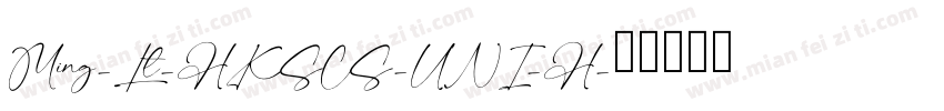 Ming-Lt-HKSCS-UNI-H字体转换