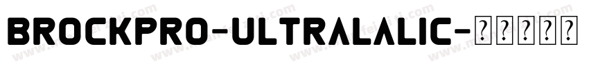 BrockPro-ULtralalic字体转换