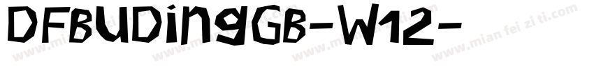 DFBuDingGB-W12字体转换