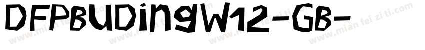 DFPBuDingW12-GB字体转换