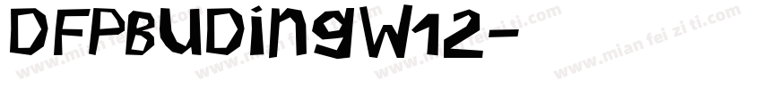 DFPBuDingW12字体转换