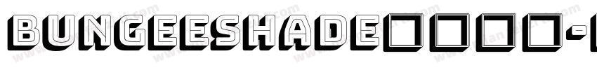 BungeeShade英文字体字体转换