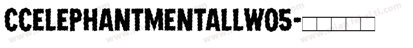 CCElephantmenTallW05字体转换