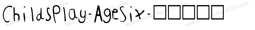 ChildsPlay-AgeSix字体转换