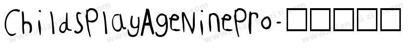 ChildsPlayAgeNinePro字体转换