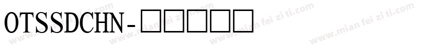OTSSDCHN字体转换