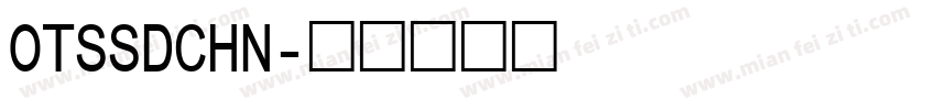 OTSSDCHN字体转换