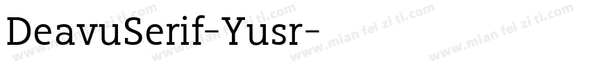 DeavuSerif-Yusr字体转换