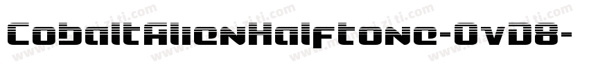 CobaltAlienHalftone-OvD8字体转换