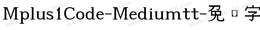 Mplus1Code-Mediumtt字体转换