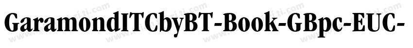 GaramondITCbyBT-Book-GBpc-EUC-H字体转换