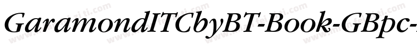 GaramondITCbyBT-Book-GBpc-EUC-H字体转换