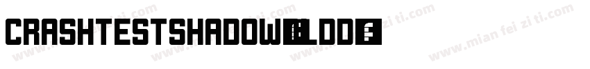 CrashTestShadow-DLDd字体转换