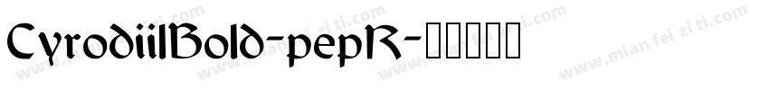 CyrodiilBold-pepR字体转换