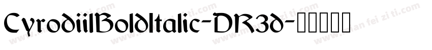 CyrodiilBoldItalic-DR3d字体转换