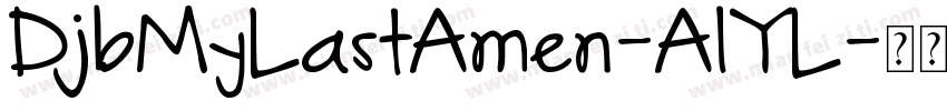 DjbMyLastAmen-AlYL字体转换