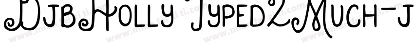 DjbHollyTyped2Much-jvXl字体转换