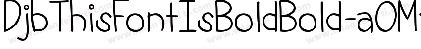 DjbThisFontIsBoldBold-aOMx字体转换