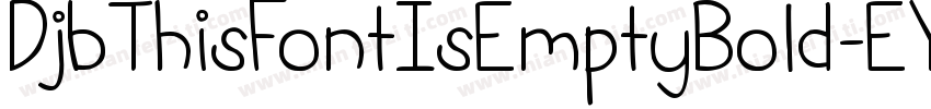 DjbThisFontIsEmptyBold-EY14字体转换