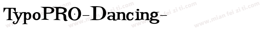 TypoPRO-Dancing字体转换
