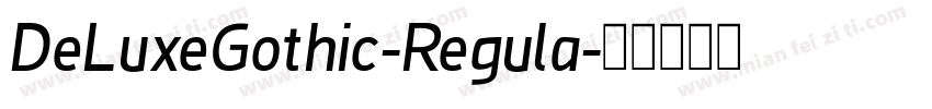 DeLuxeGothic-Regula字体转换